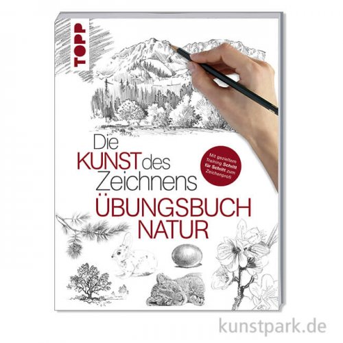 Die Kunst des Zeichnens - Natur Übungsbuch, Topp Verlag