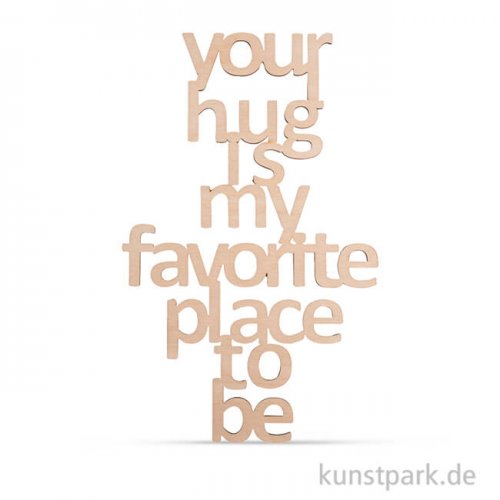 Holzschrift - Your hug is my .., 12,7x22 cm