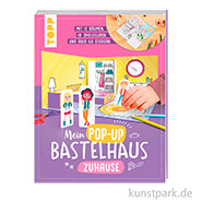 Mein Pop-up Bastelhaus-Zuhause, Topp Verlag 
