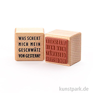 Stempel - Was schert mich mein Geschwätz von gestern, 3 x 3 cm 